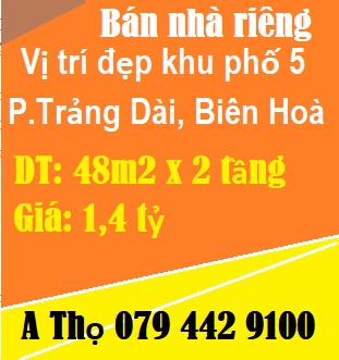 Bán nhà riêng vị trí đẹp tại khu phố 5 gần chợ Phú Thọ, P.Trảng Dài, TP.Biên Hoà, 1,4 tỷ, 0794429100