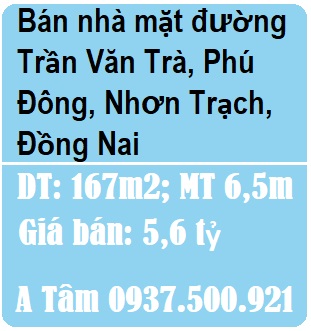 Bán nhanh nhà C4 mặt đường Trần Văn Trà, ấp Bến Đình, xã Phú Đông,  Nhơn Trạch, Đồng Nai, 5,6tỷ, 0937500921
