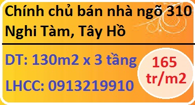 Chính chủ bán nhà ngõ 310 Nghi Tàm, Tây Hồ, 165tr/m2; 0913219910