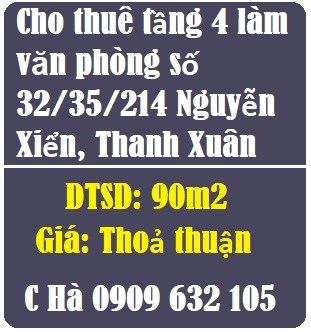 Cho thuê tầng 4 làm văn phòng số 32/35/214 Nguyễn Xiển, Thanh Xuân, 0909632105