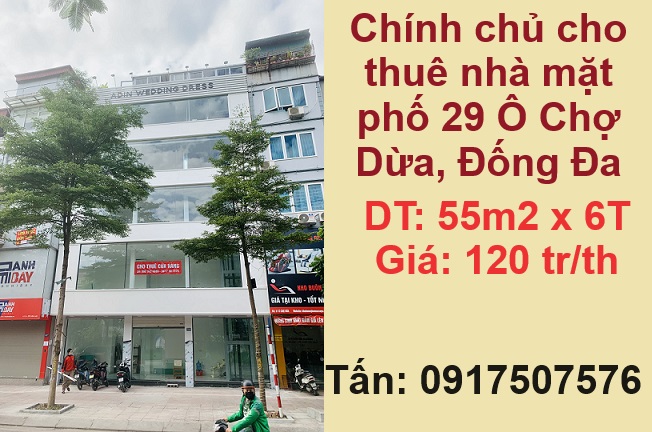 chinh chu cho thue nha mat pho 29 o cho dua, dong da, 120tr/th; 0917507576