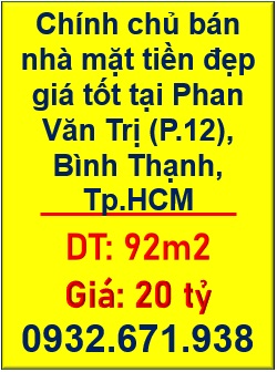 ☢️Chính chủ bán nhà mặt tiền đẹp giá tốt tại Phan Văn Trị (P.12), Bình Thạnh, Tp.HCM. 0932671938
