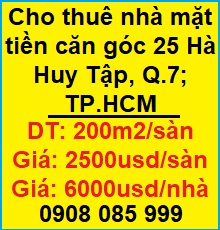 ⭐Cho thuê nhà mặt tiền căn góc 25 Hà Huy Tập, P.Tân Phong, Q.7; TP.HCM; 2500USD; 0908085999
