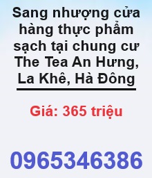 ⭐Sang nhượng cửa hàng thực phẩm sạch tại chung cư The Tea An Hưng, La Khê, Hà Đông; 0965346386