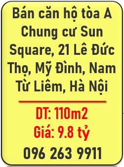 ⭐️Bán căn hộ tòa A Chung cư Sun Square, 21 Lê Đức Thọ, Mỹ Đình, Nam Từ Liêm, Hà Nội; 0962639911