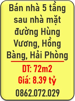 ⭐️Bán nhà 5 tầng sau nhà mặt đường Hùng Vương, Hồng Bàng, Hải Phòng; 0862.072.029
