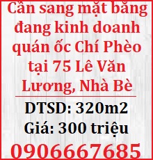 ⭐️Cần sang mặt bằng đang kinh doanh quán ốc Chí Phèo tại 75 Lê Văn Lương, Nhà Bè; 0906667685
