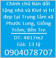⭐️Chính chủ Bán đất tặng nhà và Kiot vị trí đẹp tại Trung tâm xã Phước Long, Giồng Trôm; Bến Tre; 13 tỷ; 0904078707