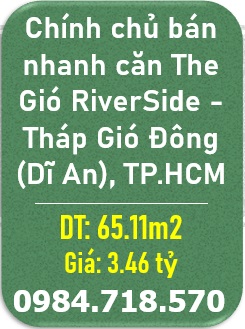 ⭐️Chính chủ bán nhanh căn The Gió RiverSide - Tháp Gió Đông (Dĩ An), TP.HCM; 0984718570