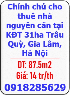 ⭐️Chính chủ cho thuê nhà nguyên căn tại KĐT 31ha Trâu Quỳ, Gia Lâm, Hà Nội; 0918285629