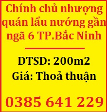 ⭐️Chính chủ nhượng quán lẩu nướng gần ngã 6 TP.Bắc Ninh; 0385641229
