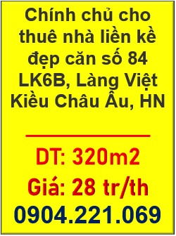 🌺Chính chủ cho thuê nhà liền kề đẹp căn số 84 LK6B, Làng Việt Kiều Châu Âu, Hà Nội. 0904221069