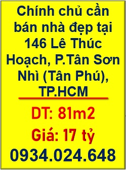 🌻Chính chủ cần bán nhà đẹp tại 146 Lê Thúc Hoạch, P.Tân Sơn Nhì (Tân Phú), TP.HCM, 0934024648