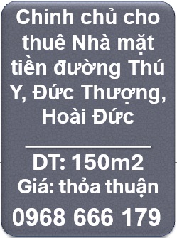 🌻Chính chủ cho thuê Nhà mặt tiền đường Thú Y, Đức Thượng, Hoài Đức; 0968666179